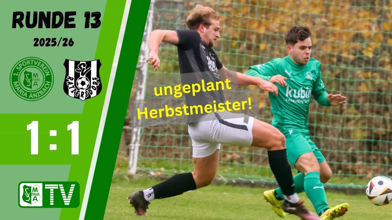 Ungeplant Herbstmeister! 1. SV Maria Anzbach vs. SV Ratzersdorf I 2025