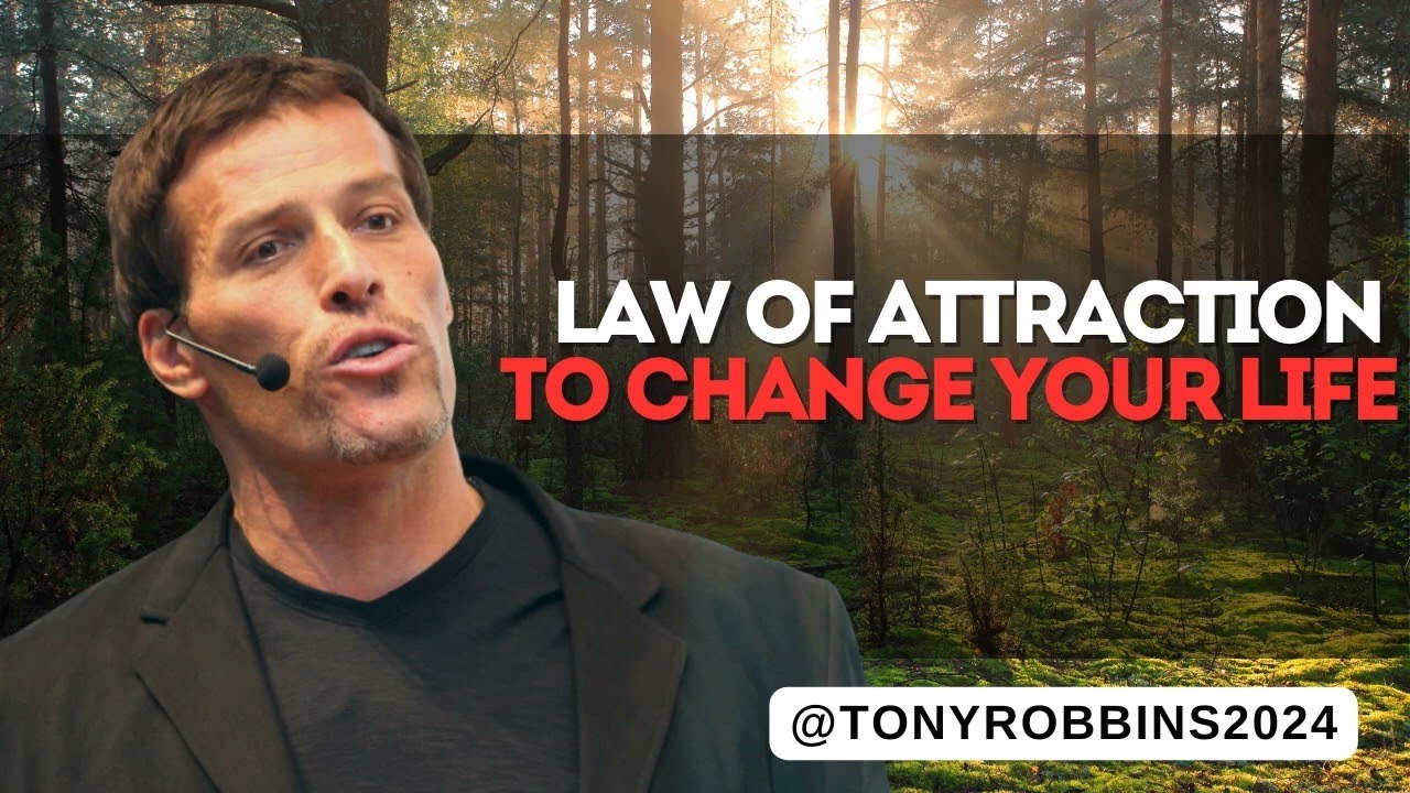 Tony Robbins 2024 - Law Of Attraction to Change Your Life