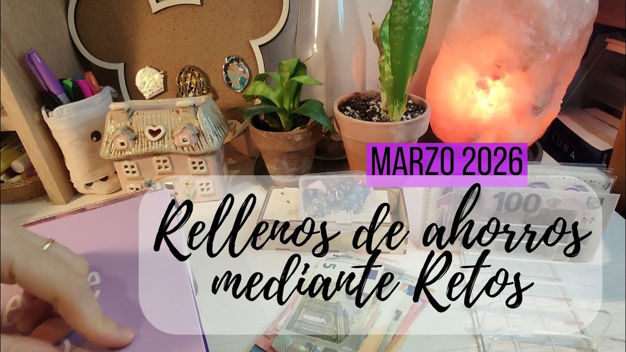 Fondos de ahorro con Retos Marzo 2026