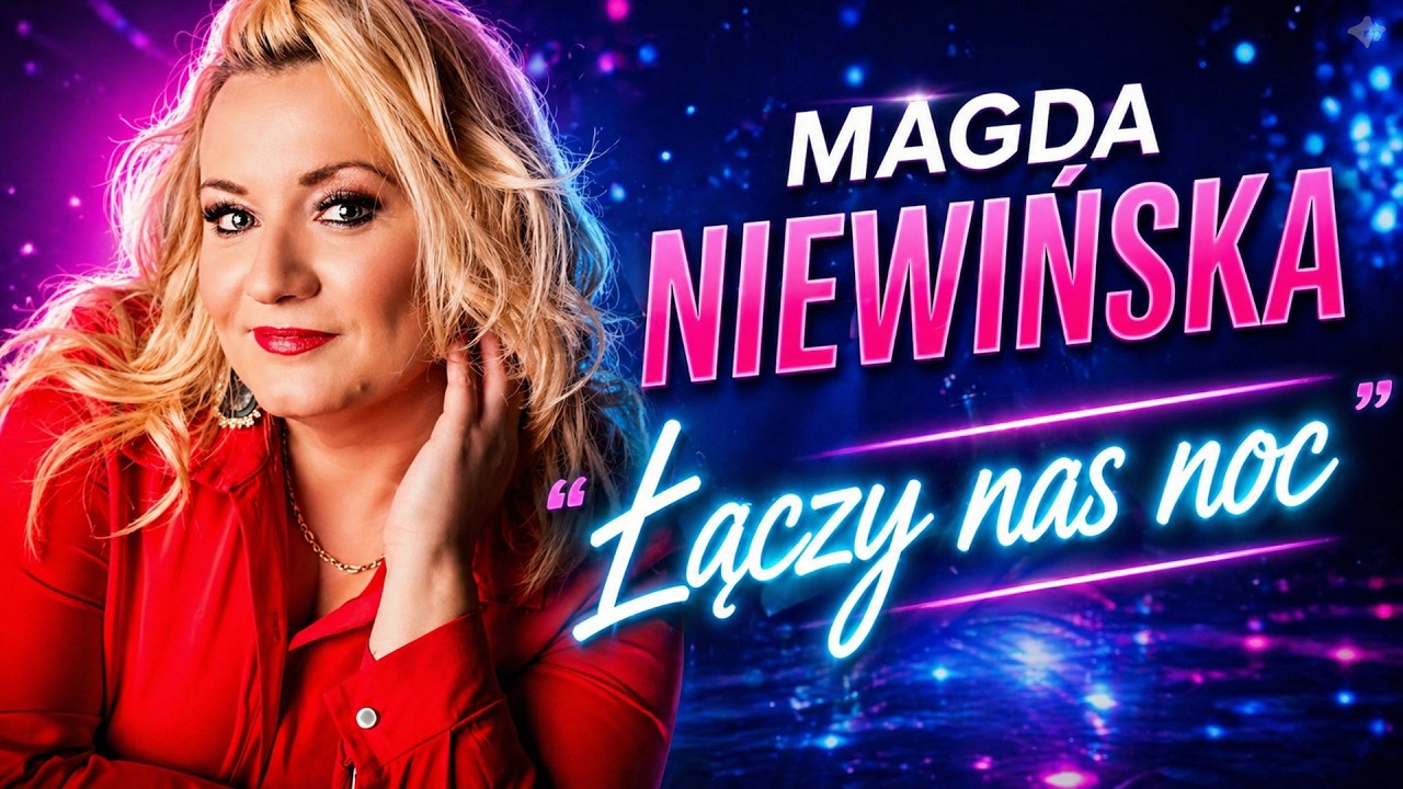 Magda Niewińska - Łączy Nas Noc (#2023)