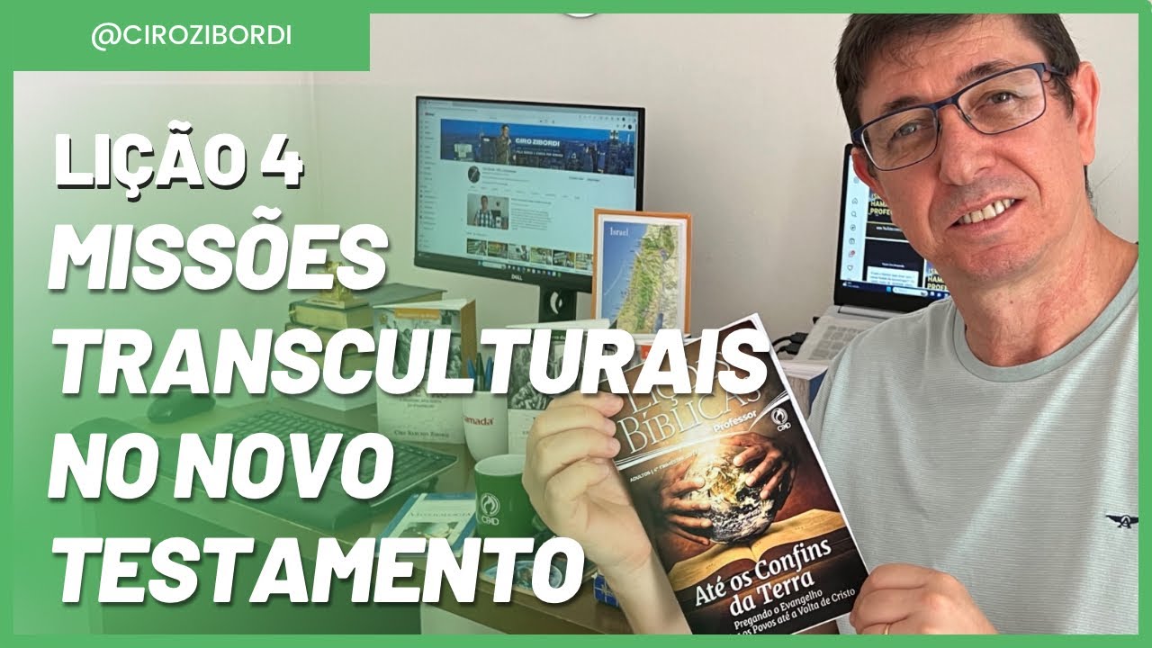 Missões Transculturais no Novo Testamento | Lição 4 | ​⁠​⁠@Ciro Zibordi - EBD e Escatologia