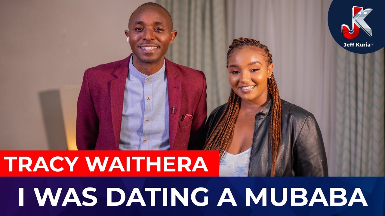 I WAS DATING  MUBABA-TRACY WAITHERA