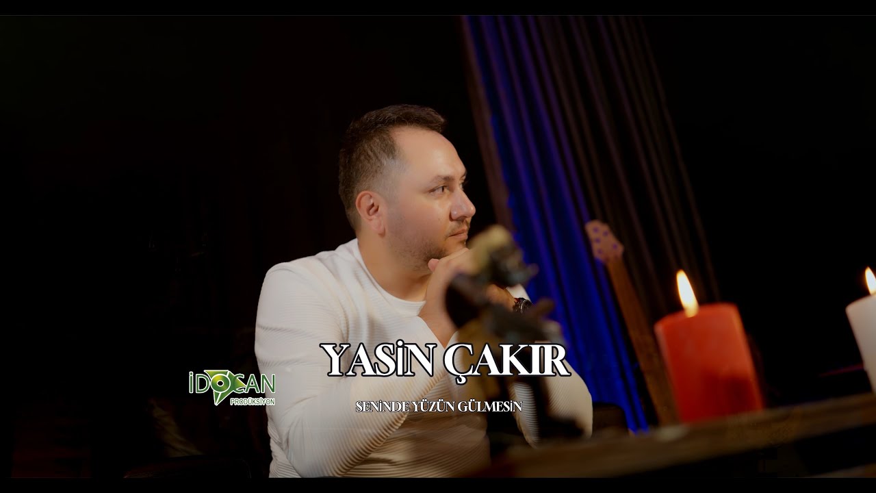 Yasin Çakır Seninde Yüzün Gülmesin
