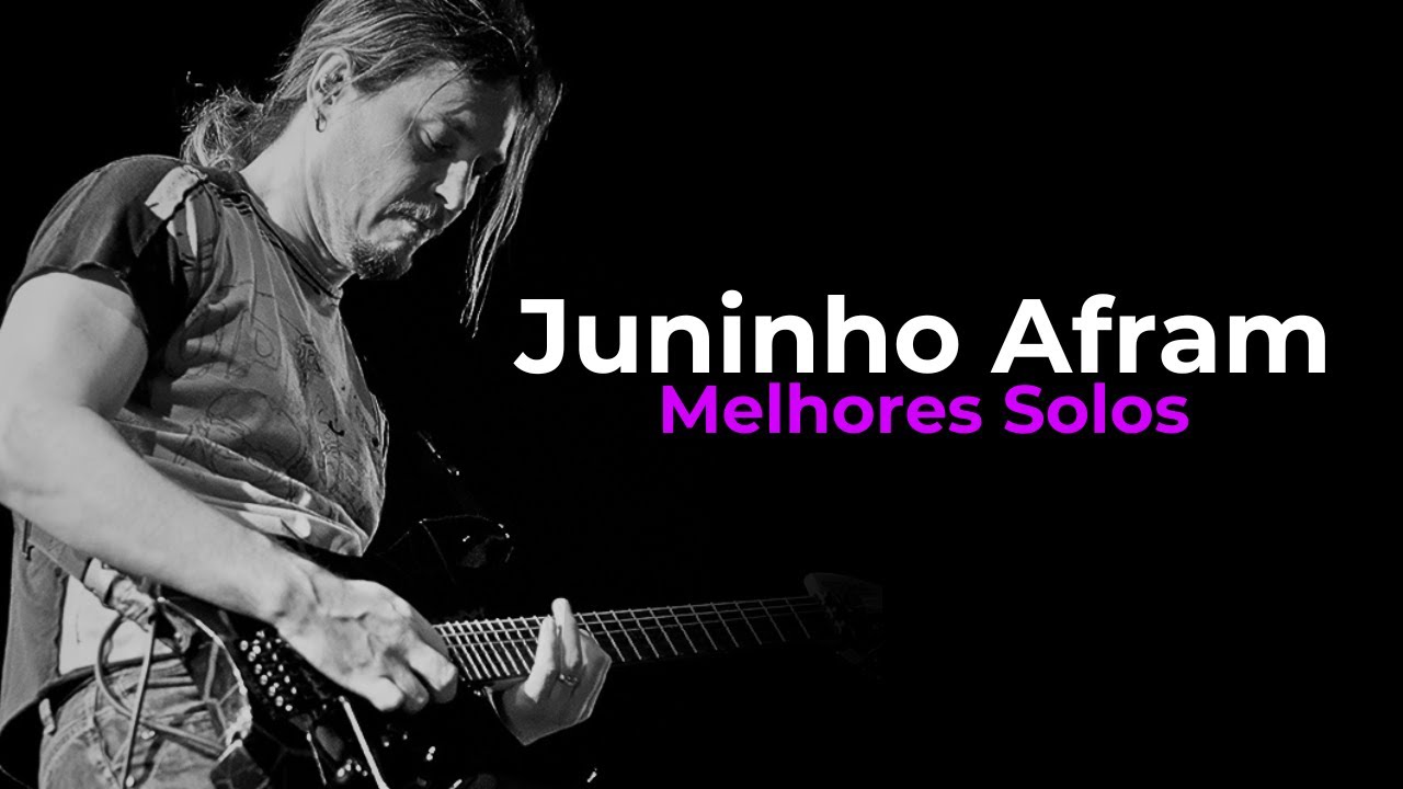 MELHORES SOLOS DO JUNINHO AFRAM