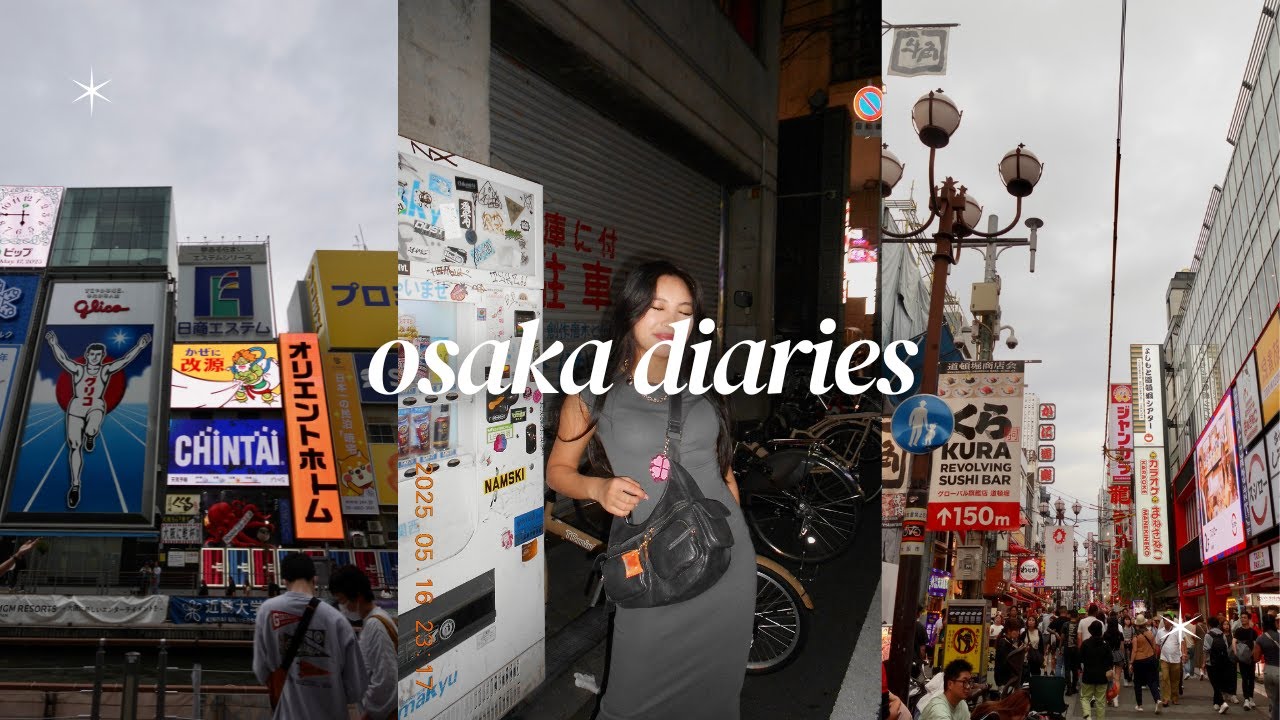 osaka diaries ⋆. 𐙚 ˚ japan vlog