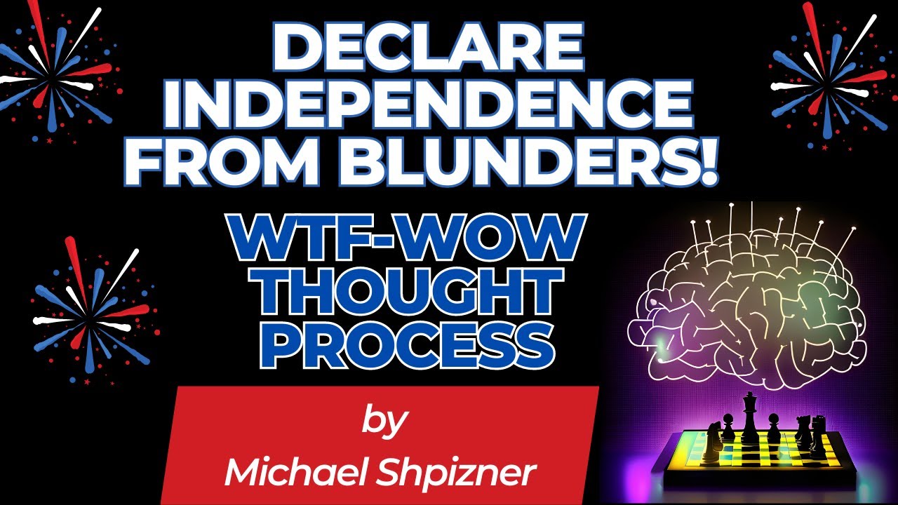 Unveiling an ideal chess thought process algorithm for adult improvers | Michael Shpizner's WTF-WOW