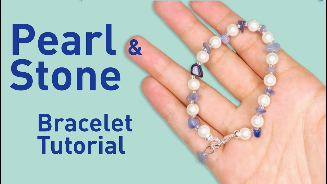 Pearl and Stone Bracelet Tutorial - Easy