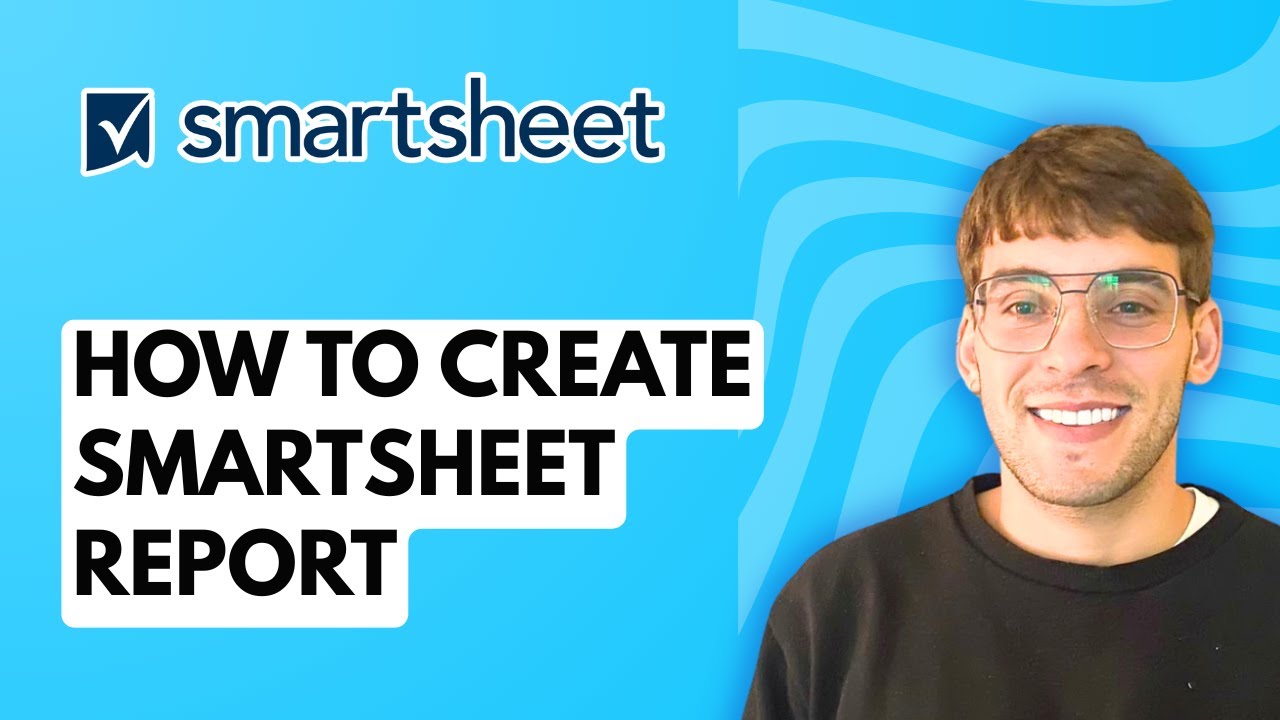How to Create Smartsheet Report [2026 Full Guide]