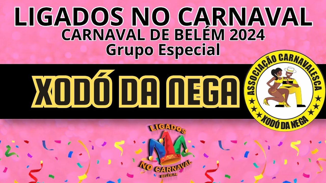 LIGADOS NO CARNAVAL  - XODÓ DA NEGA 2024.