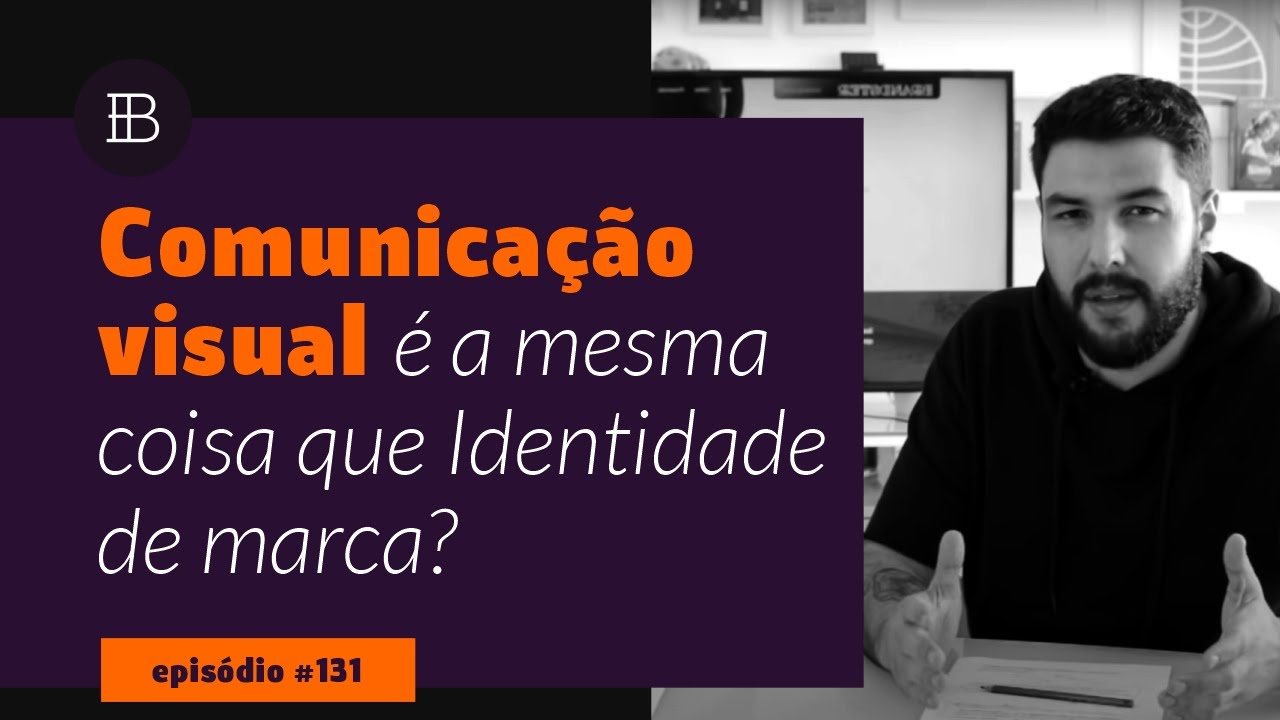 Entenda a Diferença entre Comunicação Visual, Identidade Visual e Identidade de Marca