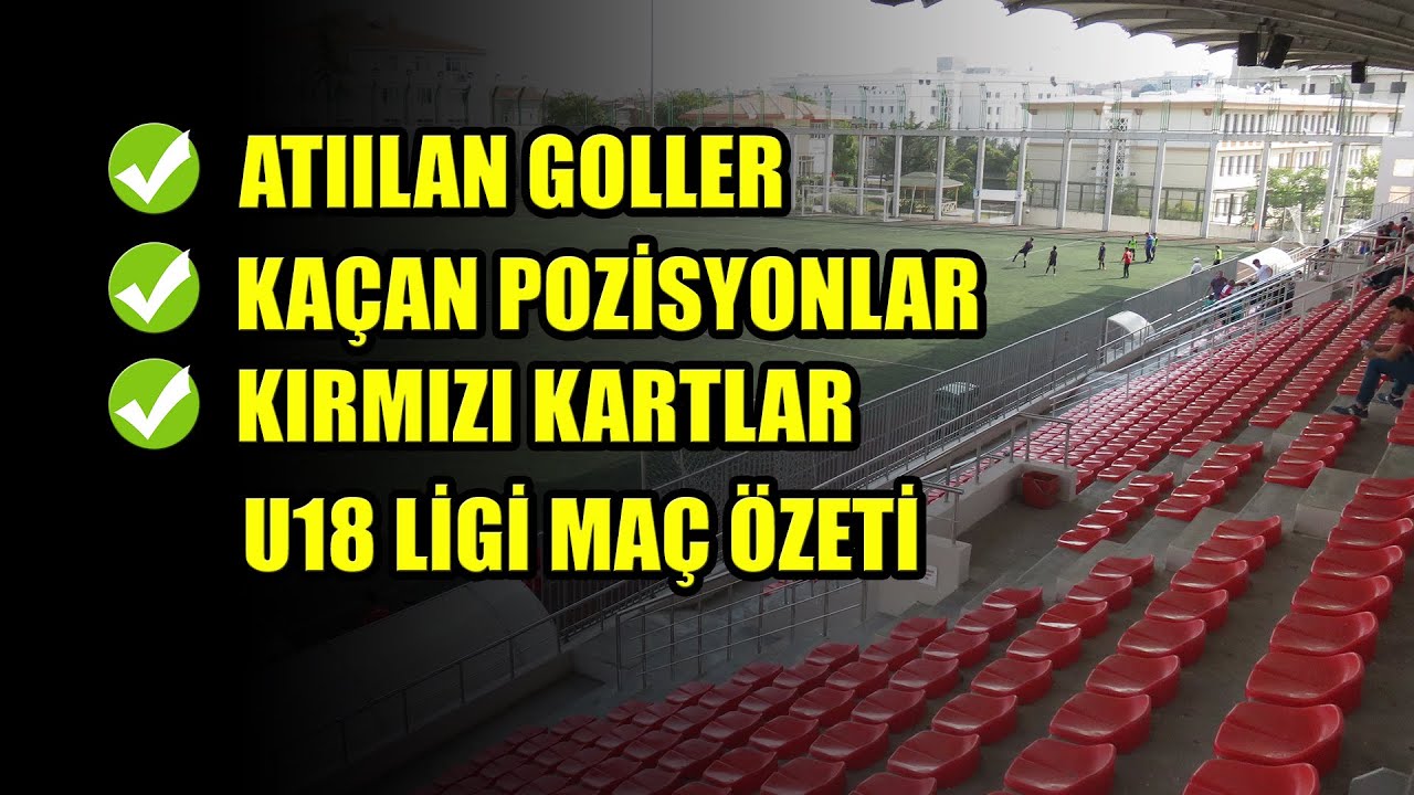 GOLLER - KIRMIZI KARTLAR - U18 MAÇ ÖZETİ VEFA - K. MEVLANA