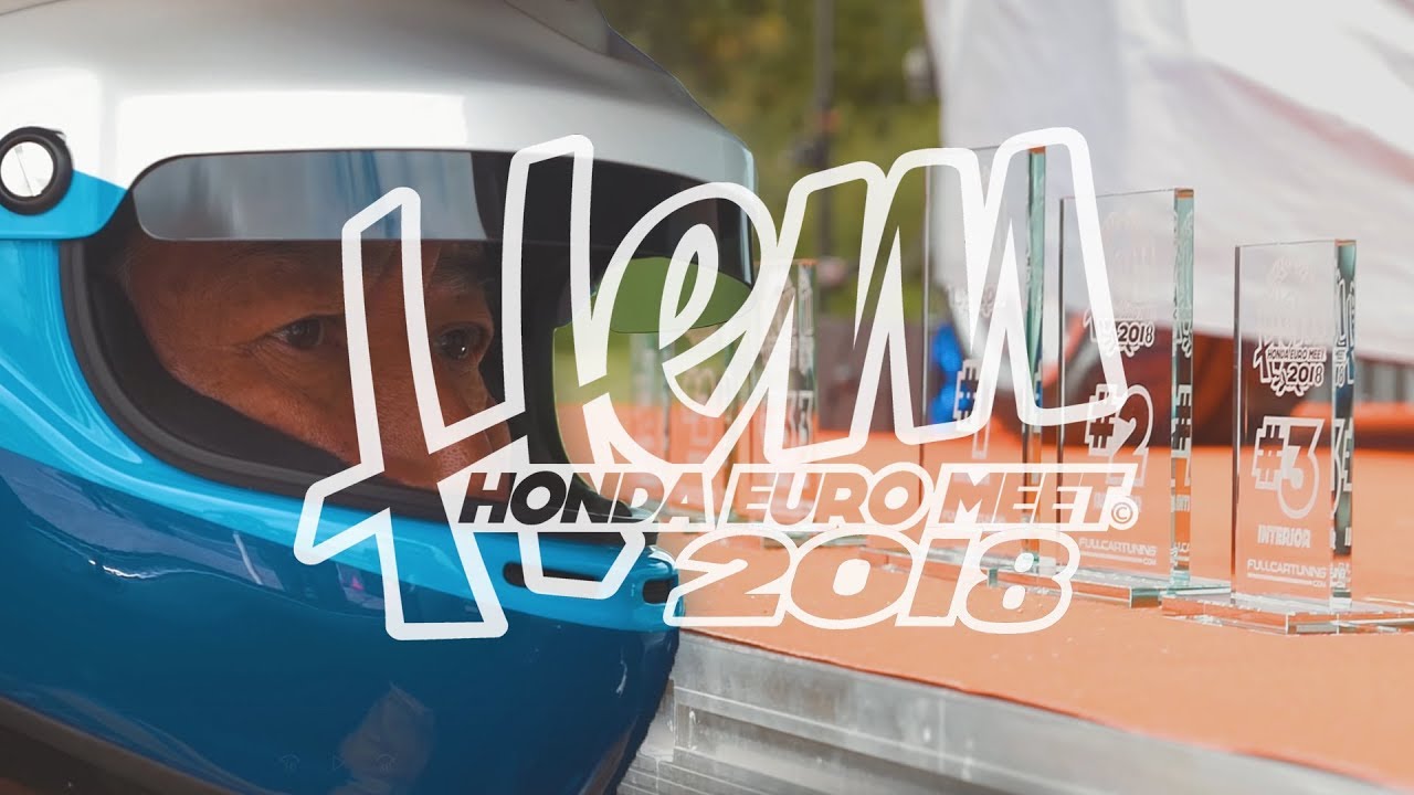 Honda Euro Meet 2018 | HEM#9