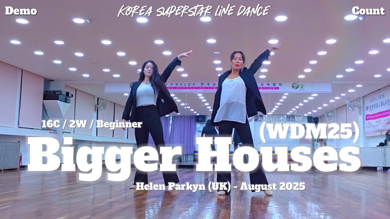 Bigger Houses (WDM25) Демонстрация и счёт линейного танца (начальный уровень) | Корейская ассоциа...