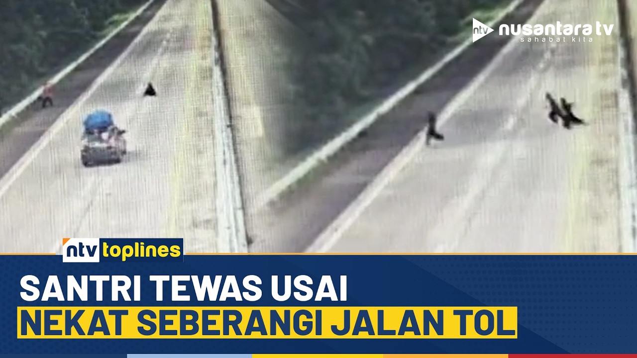 Tragis! Santri 16 Tahun Tewas Ditabrak Mobil Saat Menyeberang di Tol Lampung Tengah | NTV TOPLINES