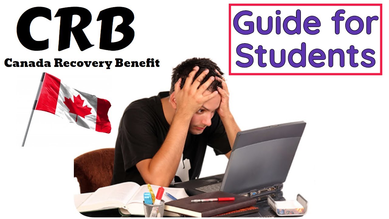 Can Students Get the CRB?? | Student Eligibility for the Canada Recovery Benefit | CRB Update & News