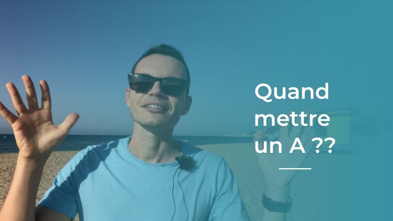 Quand mettre un 