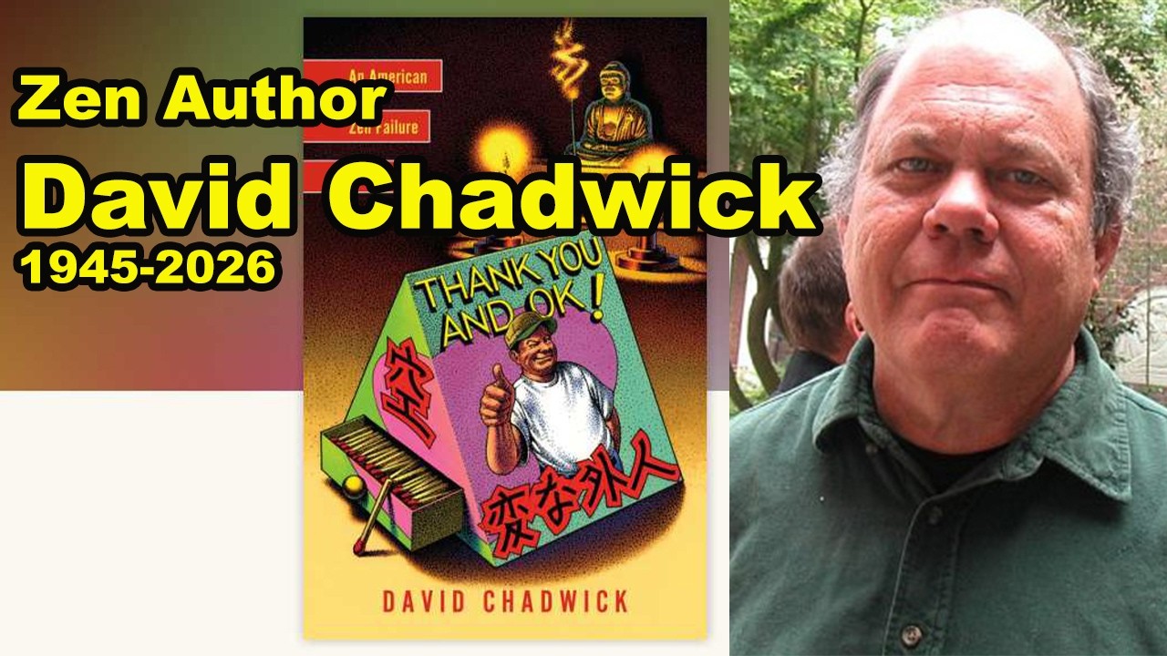 Zen Author David Chadwick 1945-2026