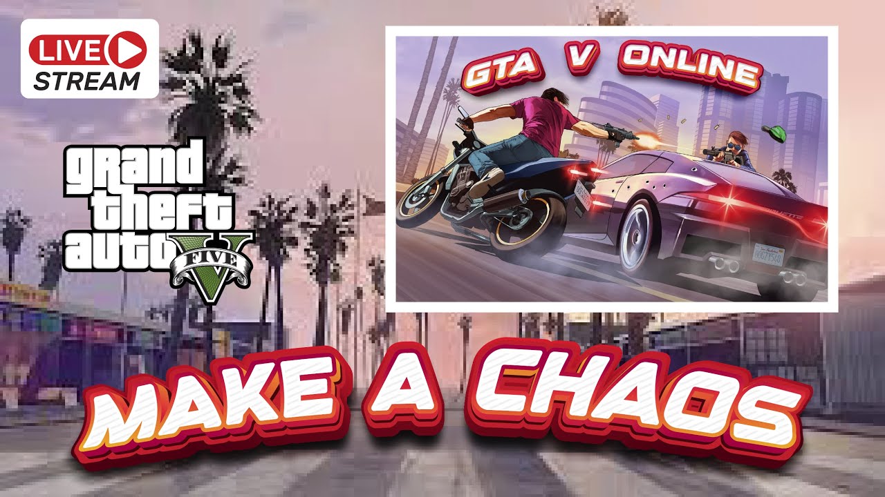 🔴LIVE GTA V Causing Trouble In Los Santos.