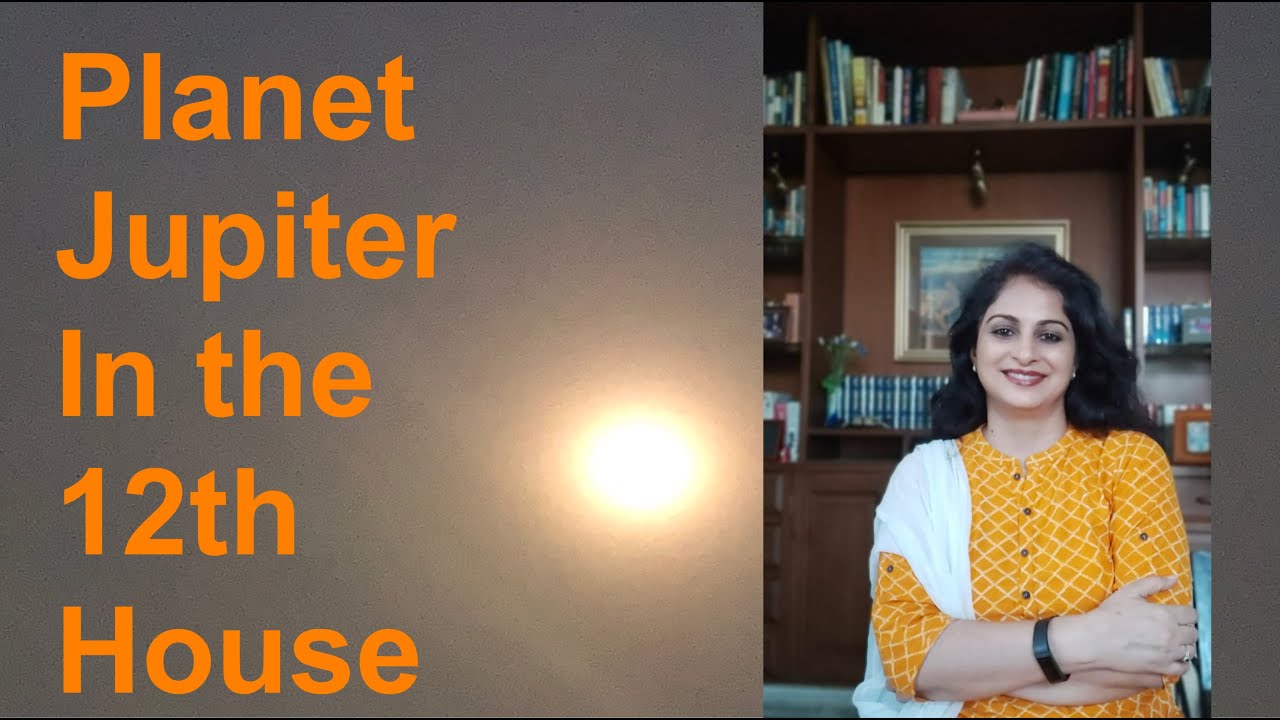 Planet Jupiter in the 12th house