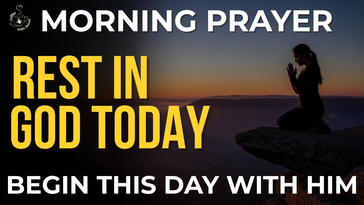 Morning Prayer Before Anything Else | Start Your Day Hidden in God and Rest Secure in Him Today