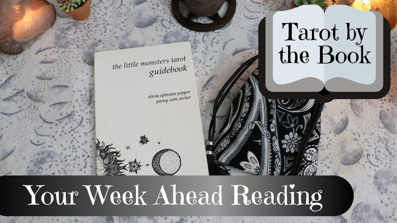 Week Ahead Reading | Tarot by the Book with the Little Monsters Tarot