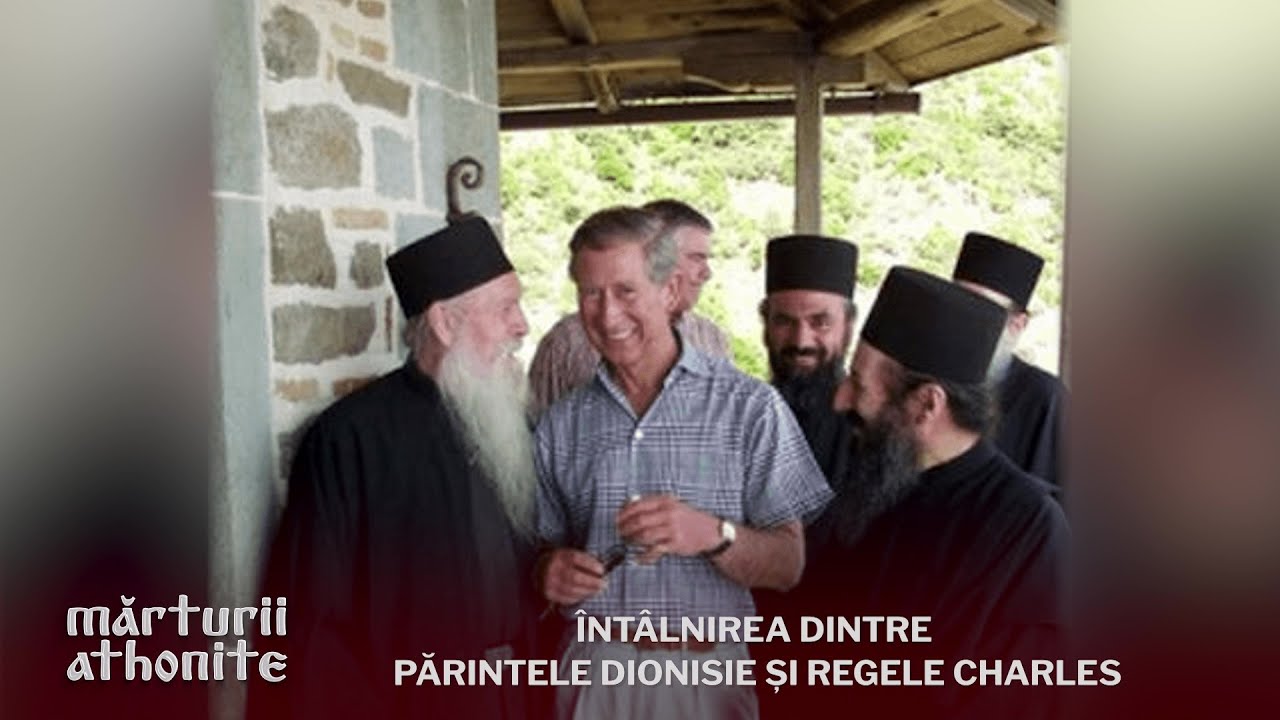 Întâlnirea dintre Părintele Dionisie și Regele Charles #MărturiiAthonite