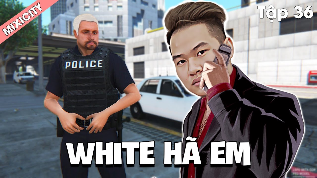 (GTA5: Gia Tộc Báo) Tập 36 - White hã em?
