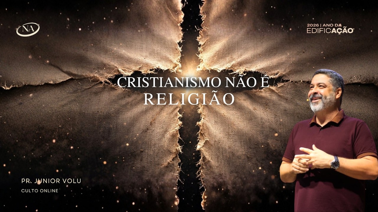 CULTO ONLINE - CRISTIANISMO NÃO É RELIGIÃO  - Pr. Júnior Volu - 01- 03 - 26