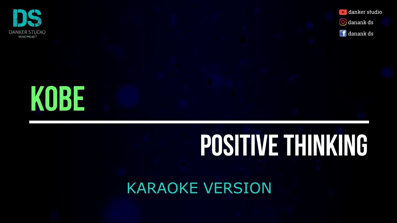 Kobe - positive thinking (karaoke version) tanpa vokal