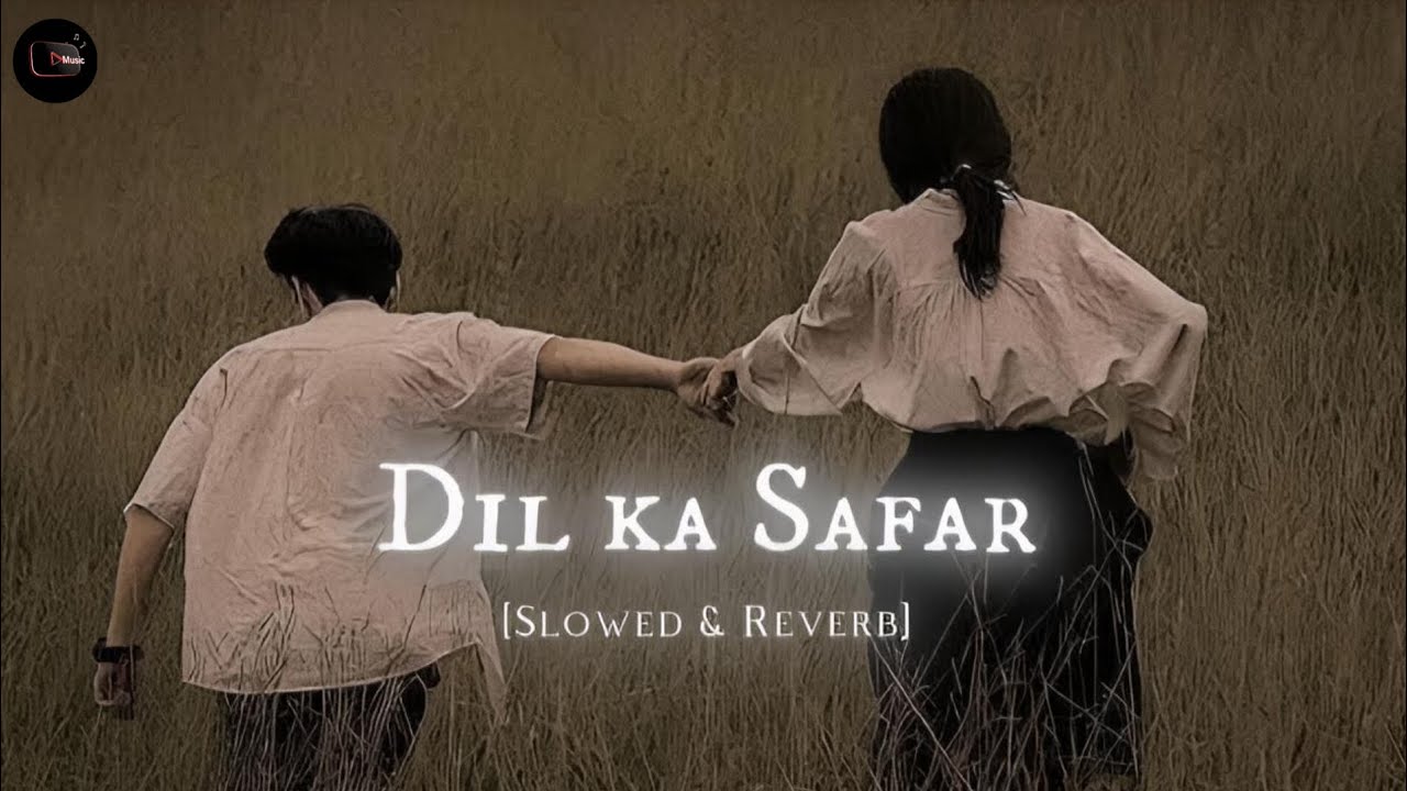 Dil Ke Safar Ke Aakhri Mod ★– Bollywood Lofi | Heart Touching Lofi Mix ★| Echo Lofi 7B★