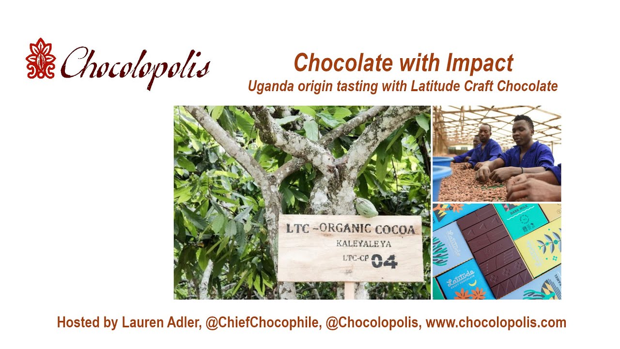 Chocolate with Impact: Uganda Origin Tasting with Jeff Steinberg of Latitude Craft Chocolate