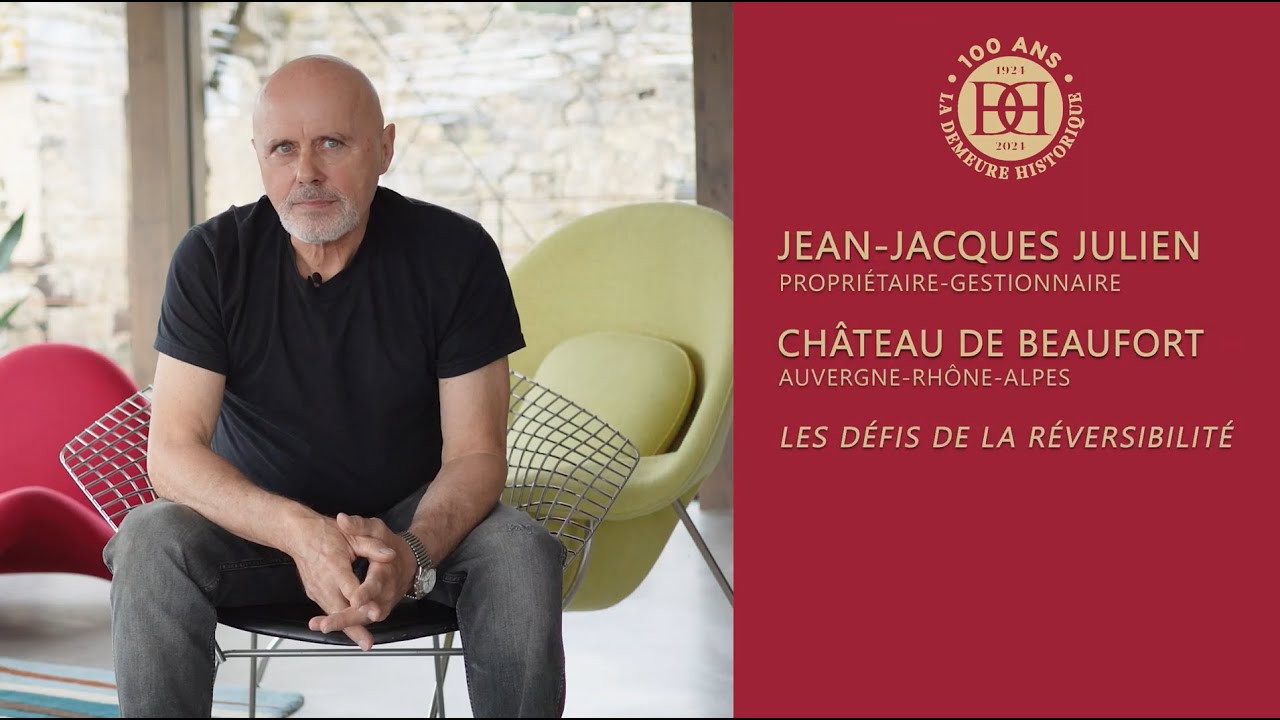 Portraits de Passionnés #13 Jean-Jacques Julien : château de Beaufort - Défis de la réversibilité