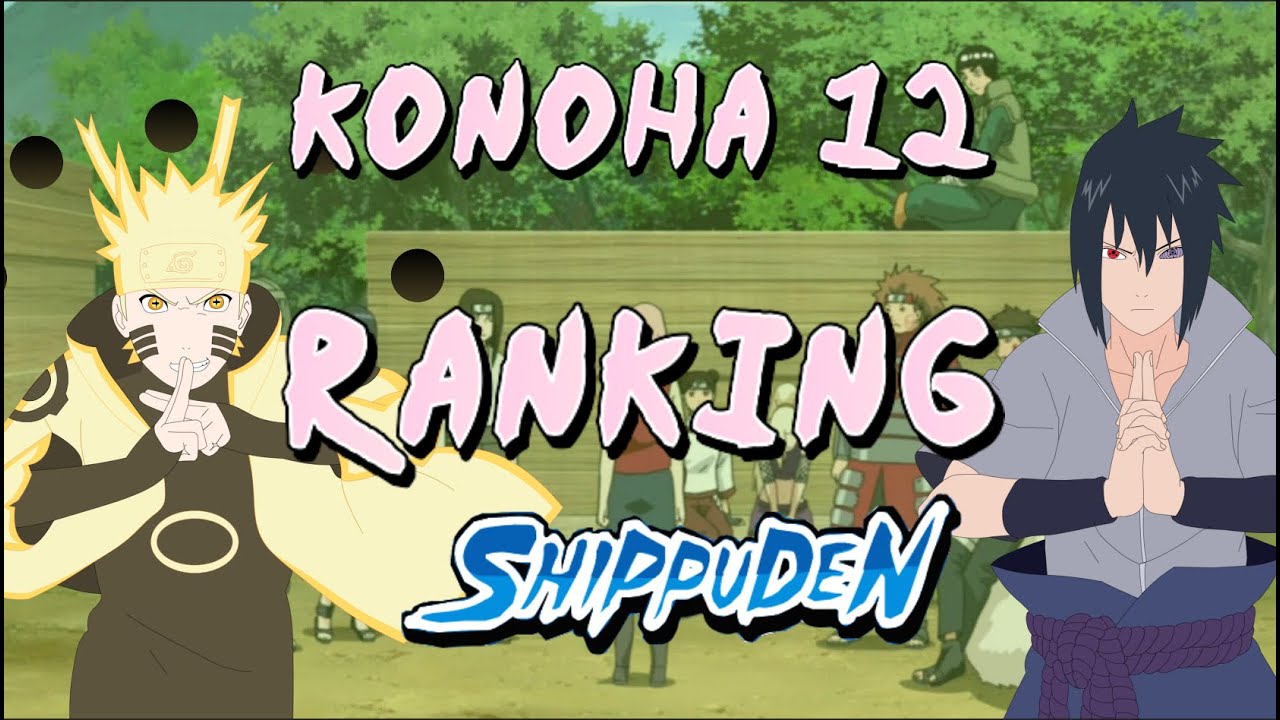 Konoha 12 from Naruto RANKED in Shippuden
