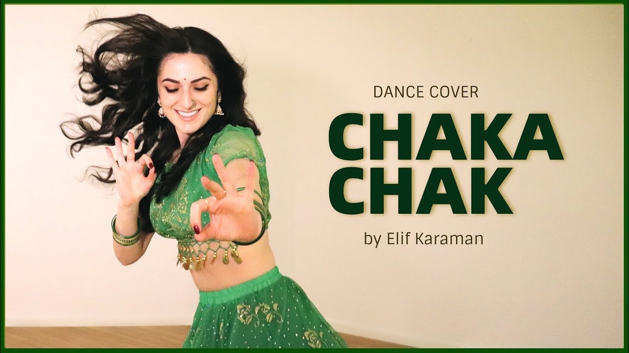 Dance on: Chaka Chak 💃🏻💚