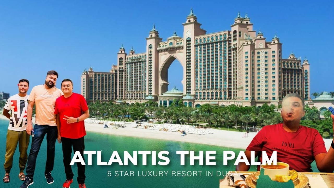 Staying in Atlantis The Palm, 5 Star Luxury Hotel in Dubai, Atlantis ഹോട്ടലിൽ താമസിച്ചപ്പോൾ