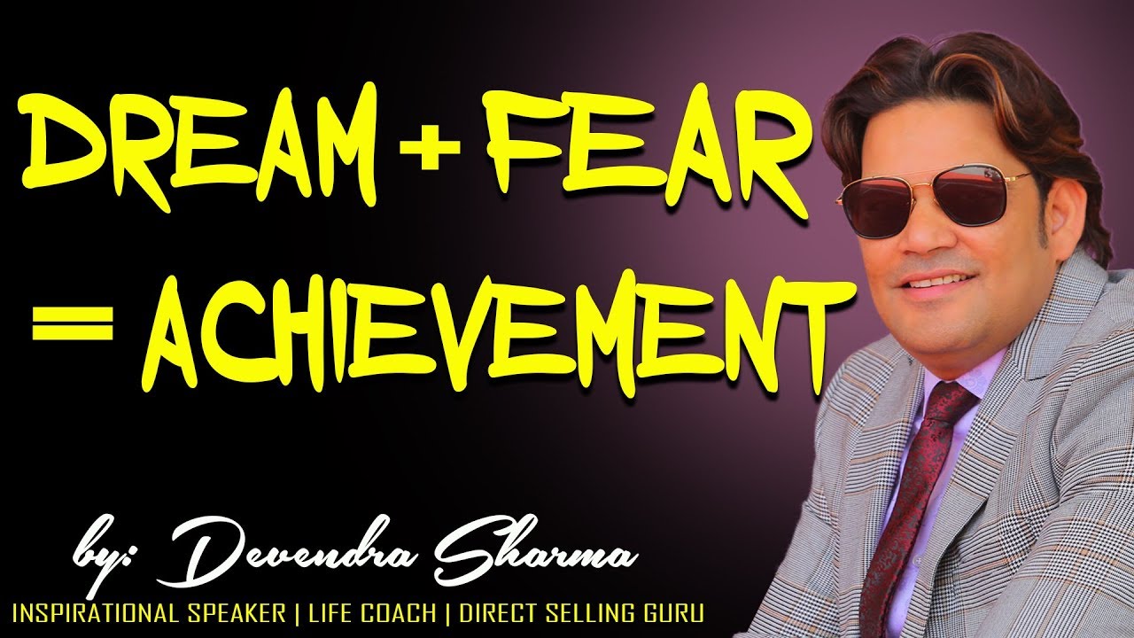 Dream+Fear=Achievement || Network Marketing || By Devendra Sharma
