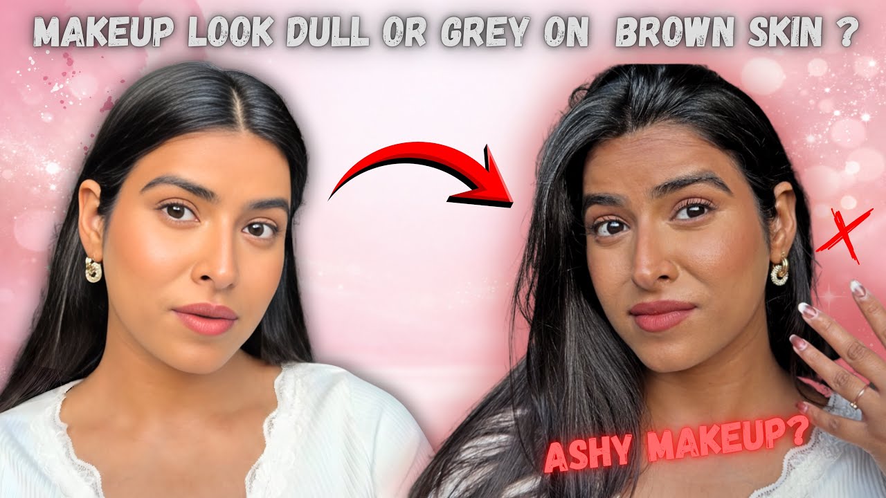 Why does makeup look dull, bad or grey on brown skin ? 