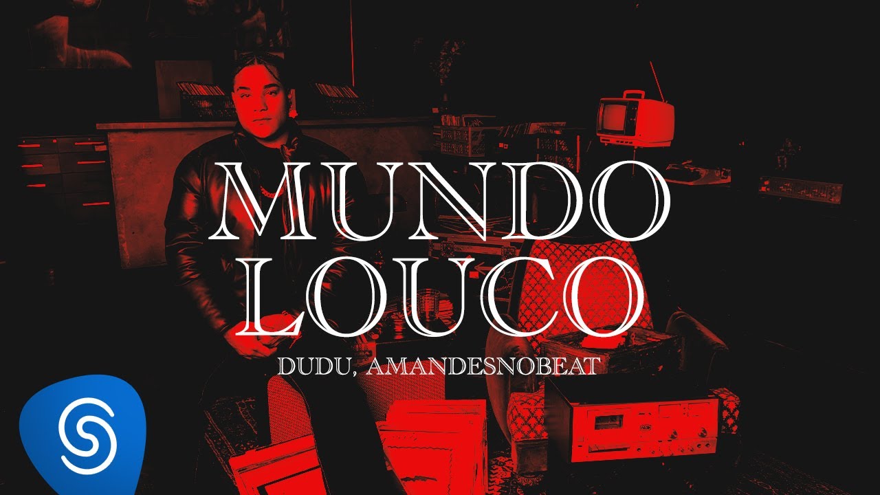 Dudu,  amandes no beat, tio galera - Mundo Louco (Visualizer)