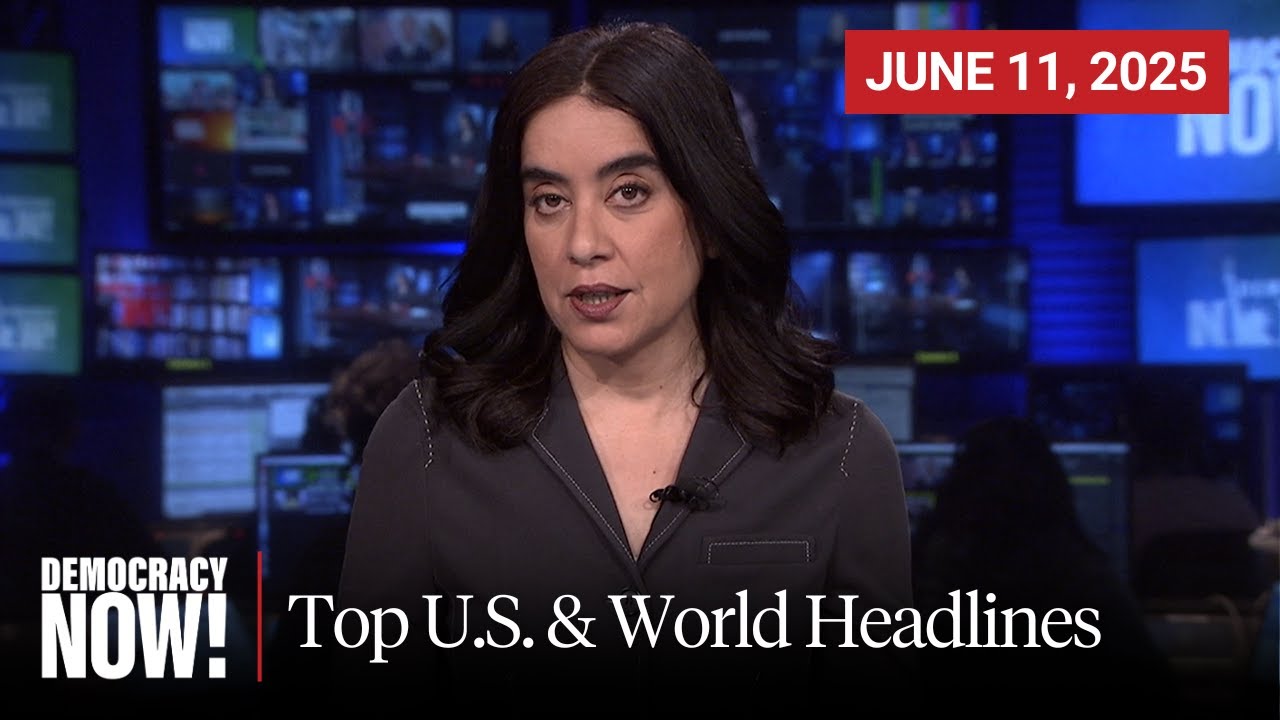 Top U.S. & World Headlines &mdash; June 11, 2025