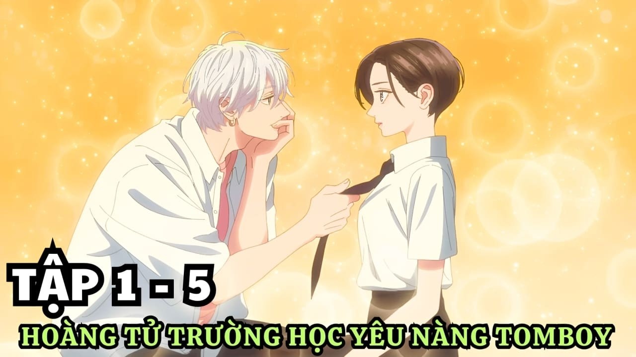 Anime 2026 | Hoàng Tử Trường Học Yêu Nàng TomBoy | Tập 1 - 5 | Review Anime | Anime Tình Cảm