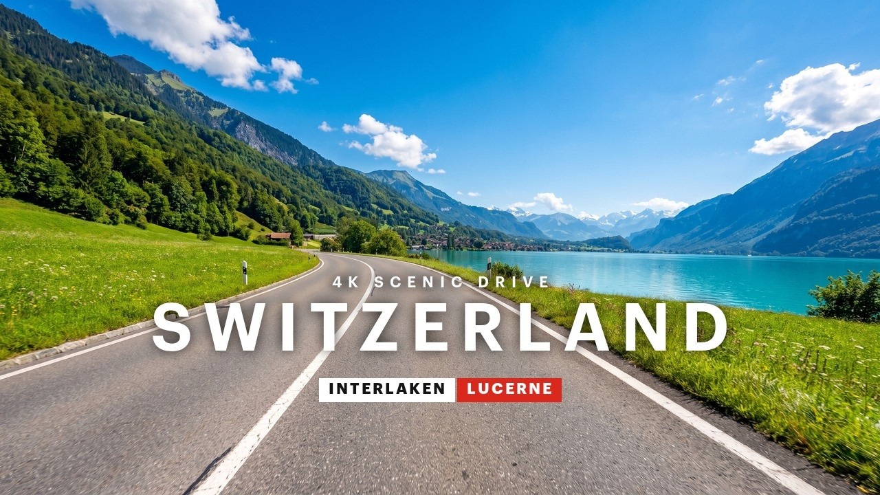 Interlaken - Lucerne Scenic Drive Switzerland 4k