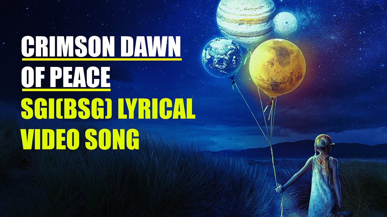 Crimson Dawn of Peace | SGI Lyrical Video Song