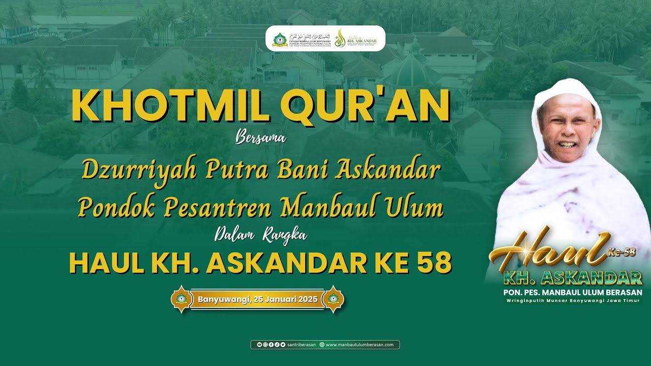 LIVE KHOTMIL QUR'AN BERSAMA DZURIYAH PUTRA BANI ASKANDAR | RANGKAIAN HAUL KH. ASKANDAR KE - 58