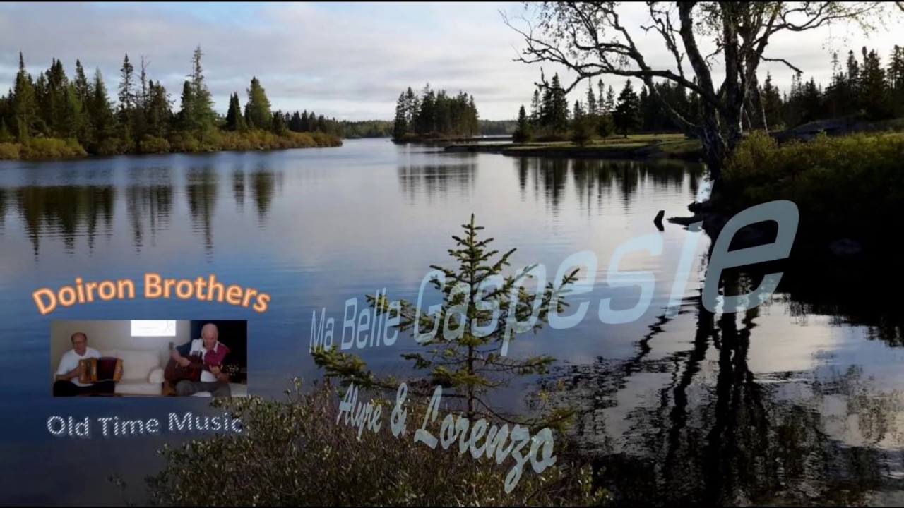 #198 - Ma Belle Gaspesie - By The Doiron Brothers
