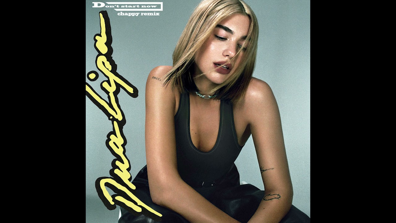 Dua Lipa - Don't Start Now (chappy Remix) [Official Audio]