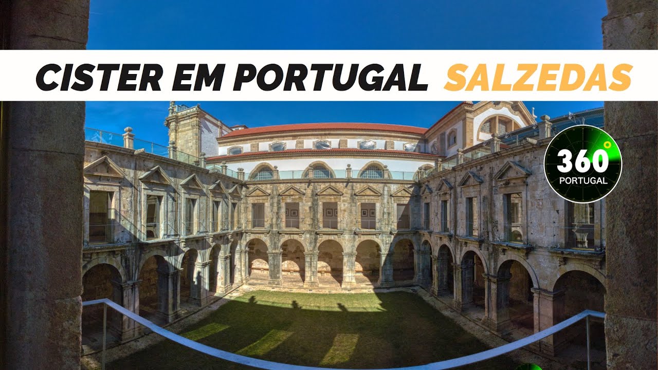 CISTER em Portugal | Mosteiro de SALZEDAS | Tarouca