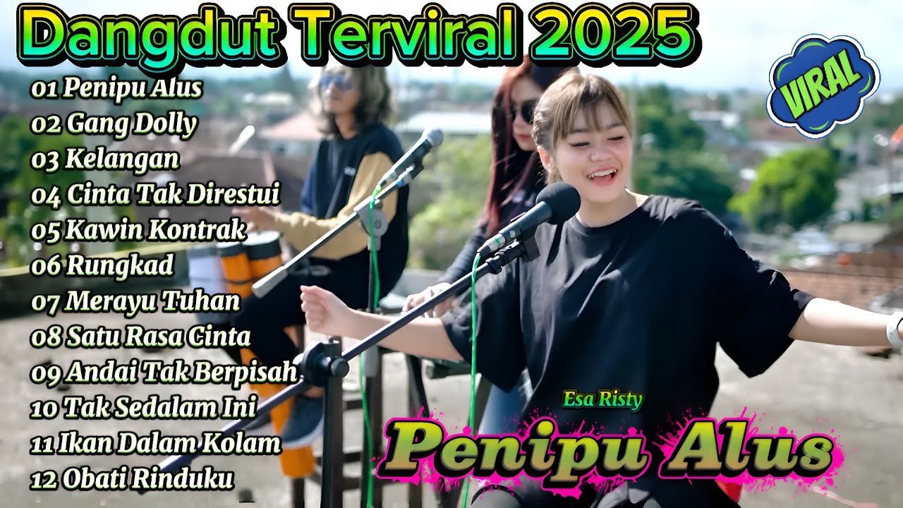 Dangdut Terviral 2025 ||Penipu Alus, Cinta Tak Direstui, Lala Widy, Esa Risty, Dangdut Terpopuler