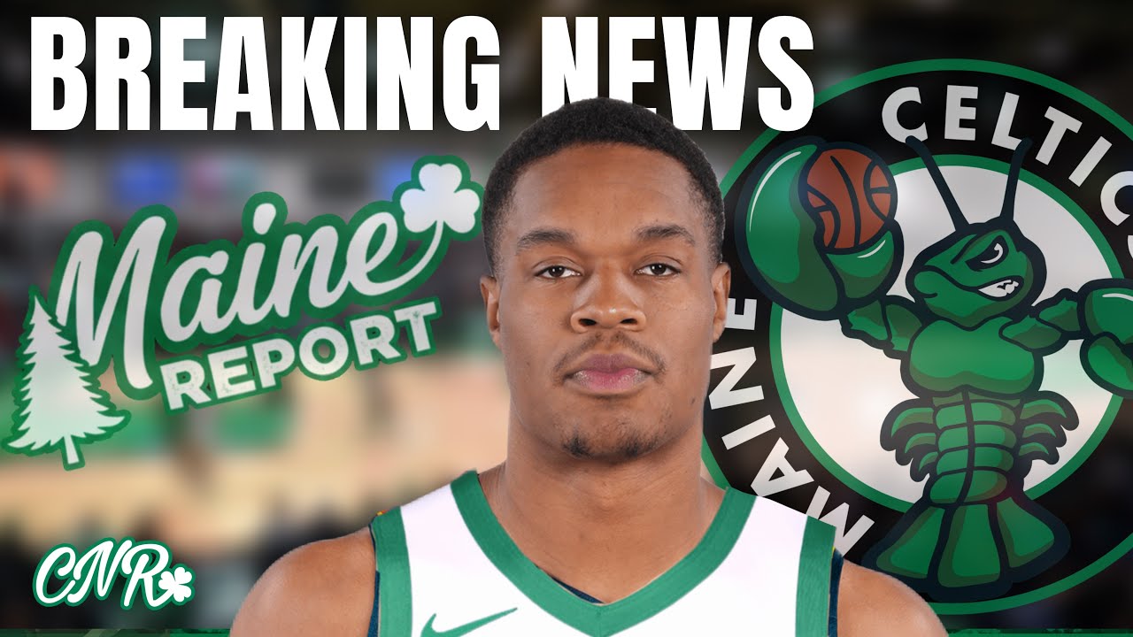 Breaking News Maine Celtics acquire Robert Woodard II from the available player pool | Maine Report