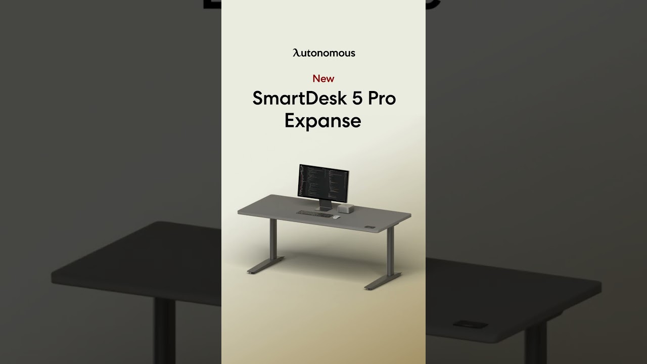 SmartDesk 5 Pro with a BIGGER space? | Autonomous