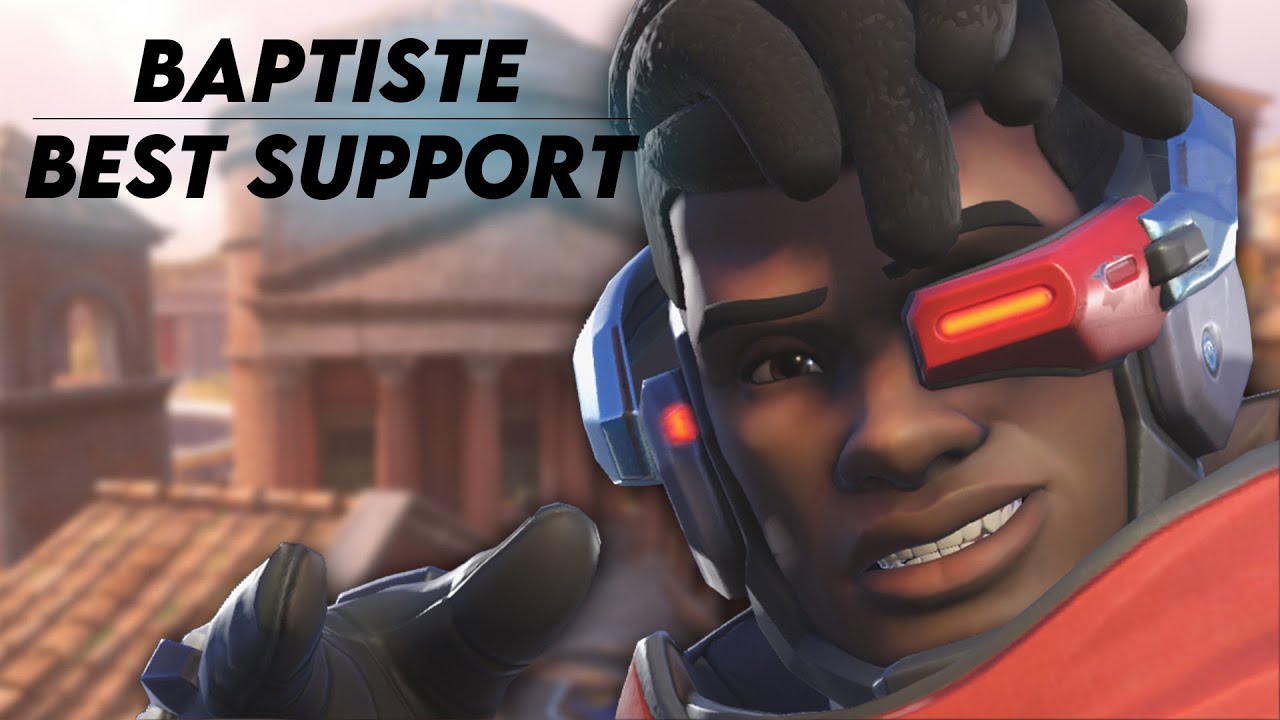 Baptiste is the BEST support for ranked. Change my mind.